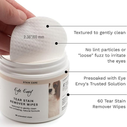 Eye Envy Tear Stain Wipes for Dogs. Textured to Gently Clean. Presoaked in Natural Formula. Recommended by AKC Breeders, Professional Groomers. Cleans Staining. USA Made. 60 Wipes